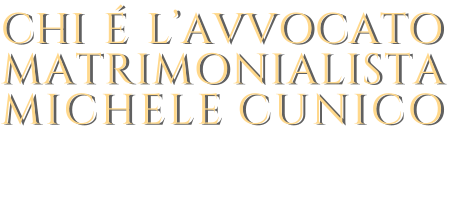 CHI-�-L�AVVOCATO MATRIMONIALISTAMICHELE.CUNICO ______  __SONSON